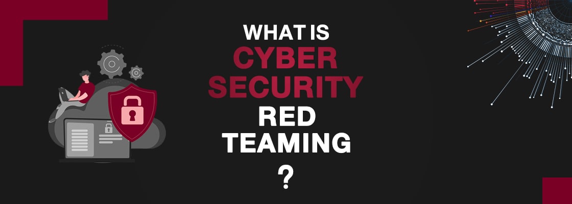 what is cyber security red teaming? - iSec